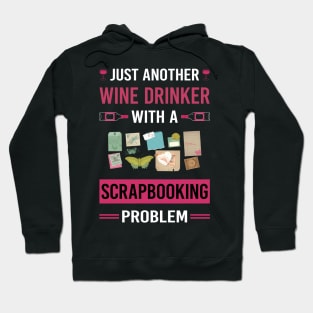 Wine Drinker Scrapbooking Scrapbook Scrapbooker Hoodie